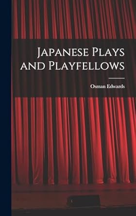 Japanese Plays and Playfellows