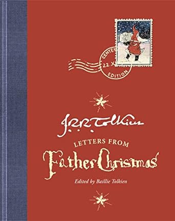 Letters From Father Christmas: Centenary Edition