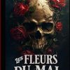 Les Fleurs du Mal Exploration audacieuse des thèmes de la beauté, de la passion, de la mortalité et de la décadence. Édition intégrale 1868 (French Edition)