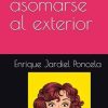 Es peligroso asomarse al exterior (Spanish Edition)
