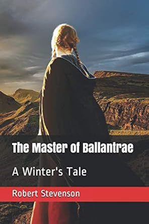 The Master of Ballantrae: A Winter's Tale