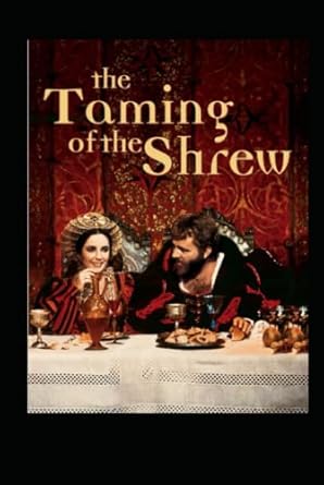 The Taming Of The Shrew By William Shakespeare: Illustrated Edition