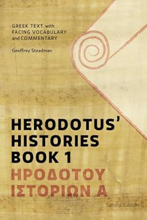 Herodotus' Histories Book 1: Greek Text with Facing Vocabulary and Commentary