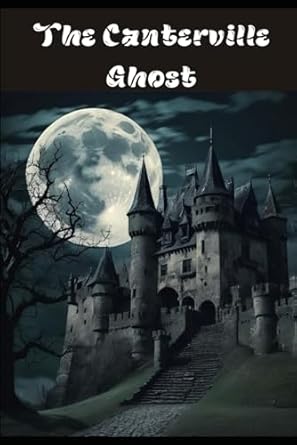 The Canterville Ghost: With original illustrations - annotated