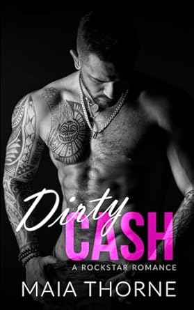 Dirty Cash: A Steamy Rockstar Romance