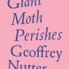 Giant Moth Perishes