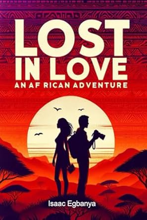 Lost in Love: An African Adventure