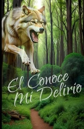 El Conoce mi Delirio: historia romántica real de un amor prohibido