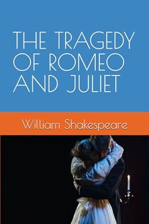 THE TRAGEDY OF ROMEO AND JULIET
