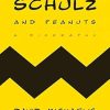Schulz And Peanuts: A Biography