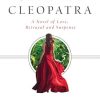 Chasing Cleopatra: A Novel of Love, Betrayal, and Suspense