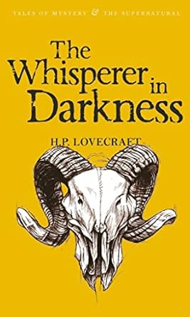Whisperer in Darkness: Volume 1: Collected Stories Volume One
