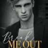 Break Me Out