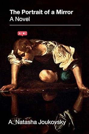 The Portrait of a Mirror:A Novel