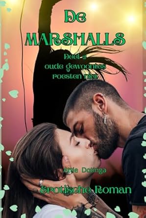 De Marshalls deel 2: Oude gewoontes, roesten niet. (Dutch Edition)