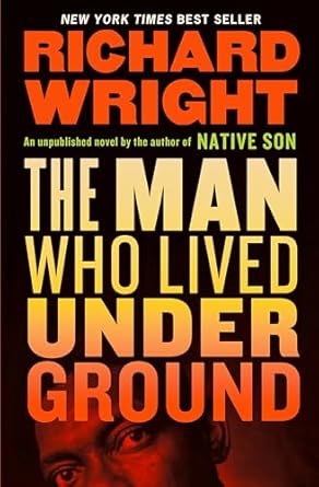 The Man Who Lived Underground: A Novel