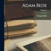 Adam Bede; Volume I