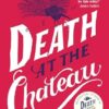 Death at the Chateau (A Follet Valley Mystery Book 3): the hilarious and gripping cosy murder mystery