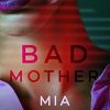 Bad Mother