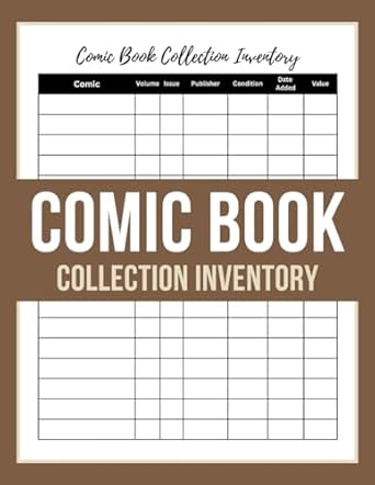 Comic Book Collection Inventory: Logbook For Comic Book Collectors, 8.5 x 11 Inches, 120 Pages.