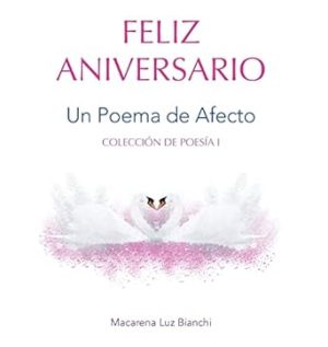 Feliz Aniversario: Un Poema de Afecto (I)