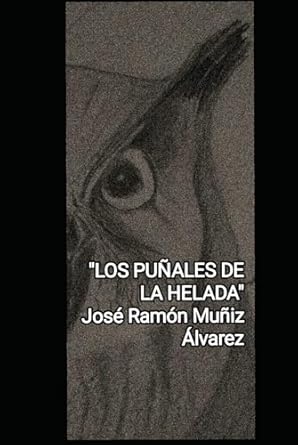 Los puñales de la helada: Sonetos para María del Carmen...