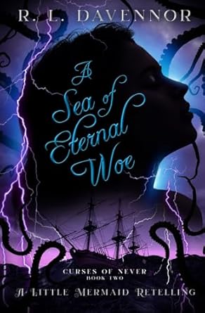A Sea of Eternal Woe: A Little Mermaid Retelling: 2