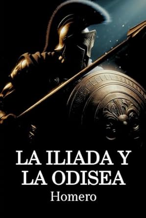 La Ilíada y La Odisea (Spanish Edition)
