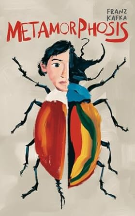Metamorphisis Kafka (The Strange and Surreal World of Franz Kafka): The Metamorphosis by Franz Kafka, A Surreal Journey Through the Human Psyche