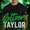Seltzer's Taylor: Embrace the Fear book 3