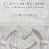 Crispina and Her Sisters: Women and Authority in Early Christianity
