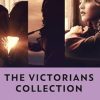 The Victorians Collection: The Complete Series