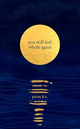 You Will Feel Whole Again