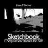 Sketchbook: Composition Studies for Film