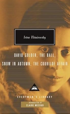 David Golder, the Ball, Snow in Autumn, the Courilof...