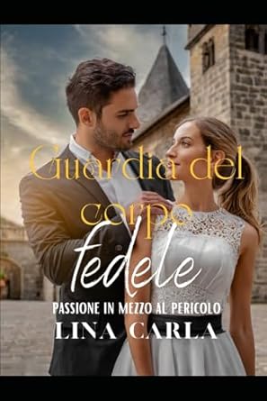 Guardia del corpo fedele: passione in mezzo al pericolo