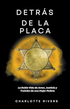 Detrás de la Placa: La Doble Vida de Amor, Justicia y Traición de una Mujer Policía