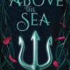 Above the Sea: A Little Mermaid Retelling: 5