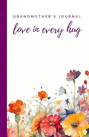 Grandmother's Journal "Love in Every Hug": 120 Lined and Dated Pages for Daily Reflections (Plum)