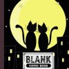 Blank Comic Book: Black Cats Cover, Draw Your Own Comics - 120 Pages of Fun and Unique Templates - A Large 8.5" x 11" Notebook by Kristina Keller