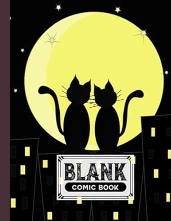 Blank Comic Book: Black Cats Cover, Draw Your Own Comics - 120 Pages of Fun and Unique Templates - A Large 8.5" x 11" Notebook by Kristina Keller
