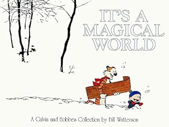 It’s a Magical World: A Calvin and Hobbes Collection...