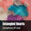 Entangled Hearts: Symphony of Love