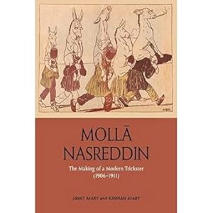 Molla Nasreddin: The Making of a Modern Trickster, 1906-1911