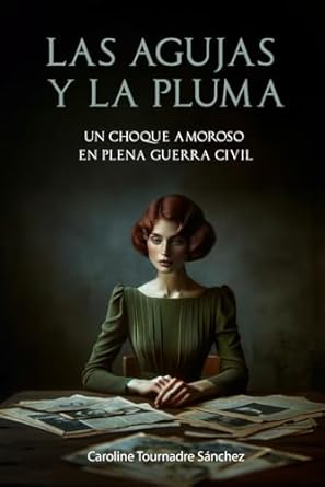 LAS AGUJAS Y LA PLUMA