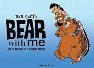 Bear With Me: (It's Been a Rough Day)