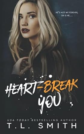 Heartbreak You: 2