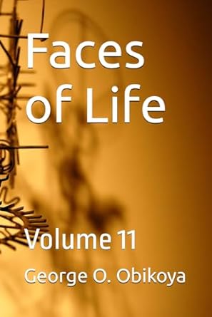 Faces of Life: Volume 11