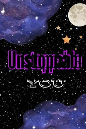 unstoppable you: unstoppable you