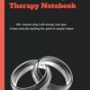 The Sweet Couples Therapy Notebook: 120+ reasons why I will always love you, A love note for igniting the spark in couples heart